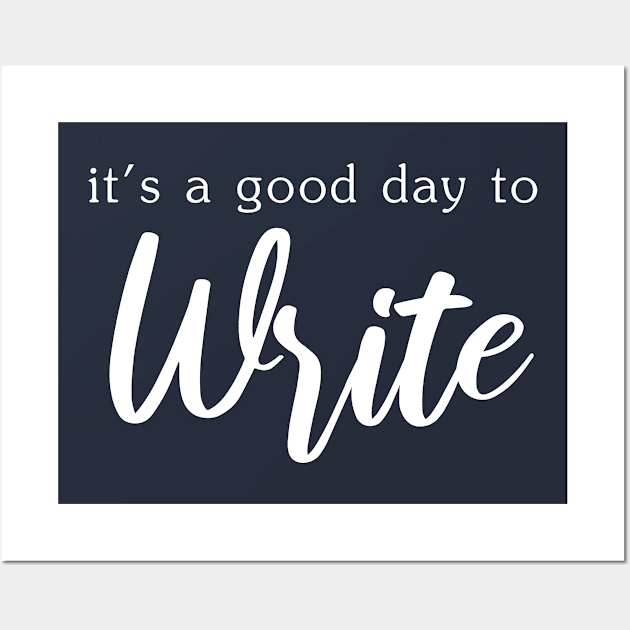 it's a good day to write Wall Art by bisho2412